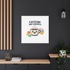 Caffeine and Kindness Canvas - Coffee-Themed Wall Art