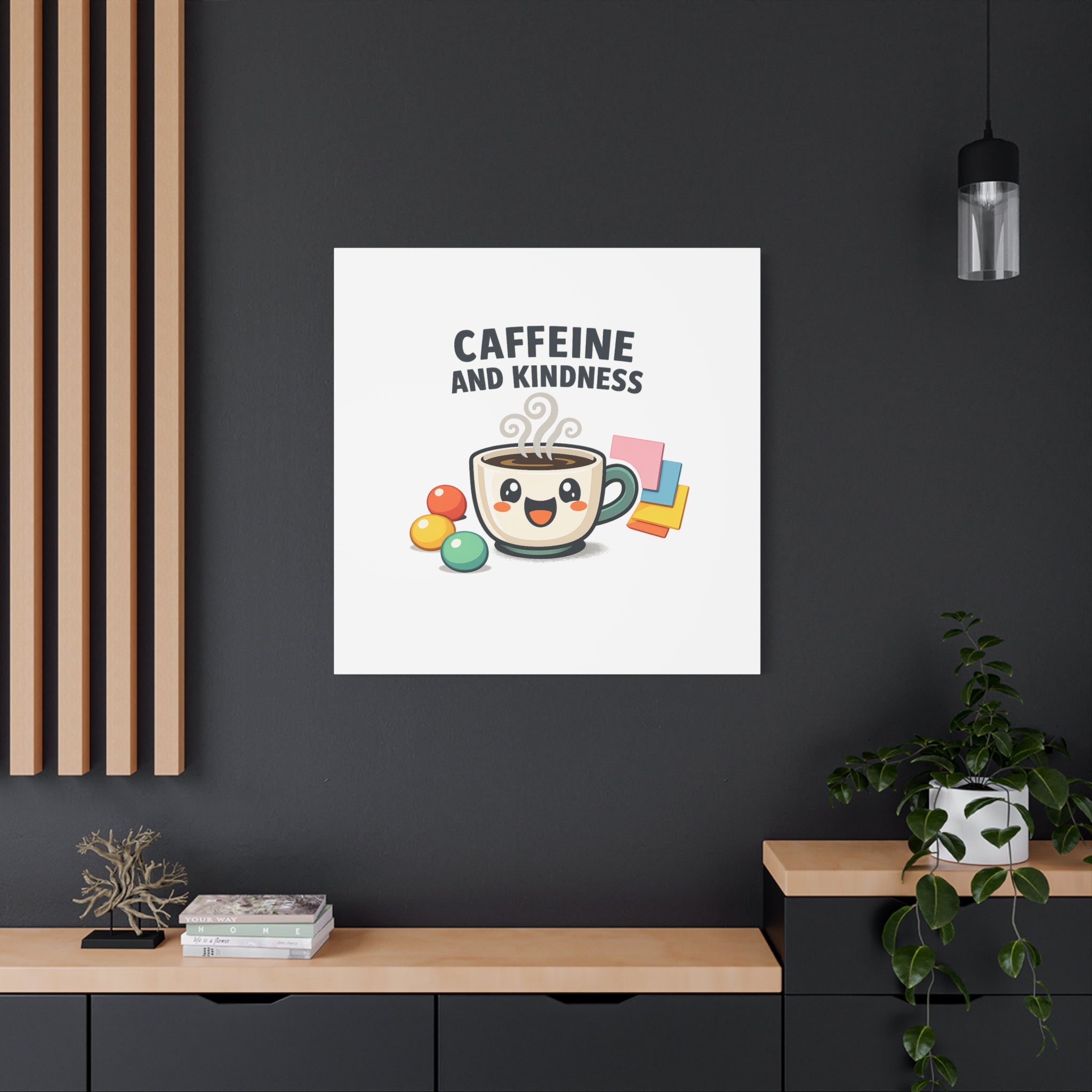 Caffeine and Kindness Canvas | Office Humor, Coffee Fuel Wall Art