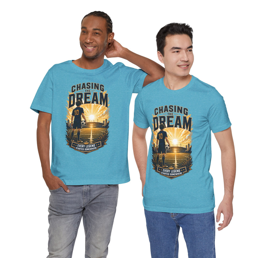 Soccer Tee — "Chasing the Dream" Inspirational Soccer Shirt