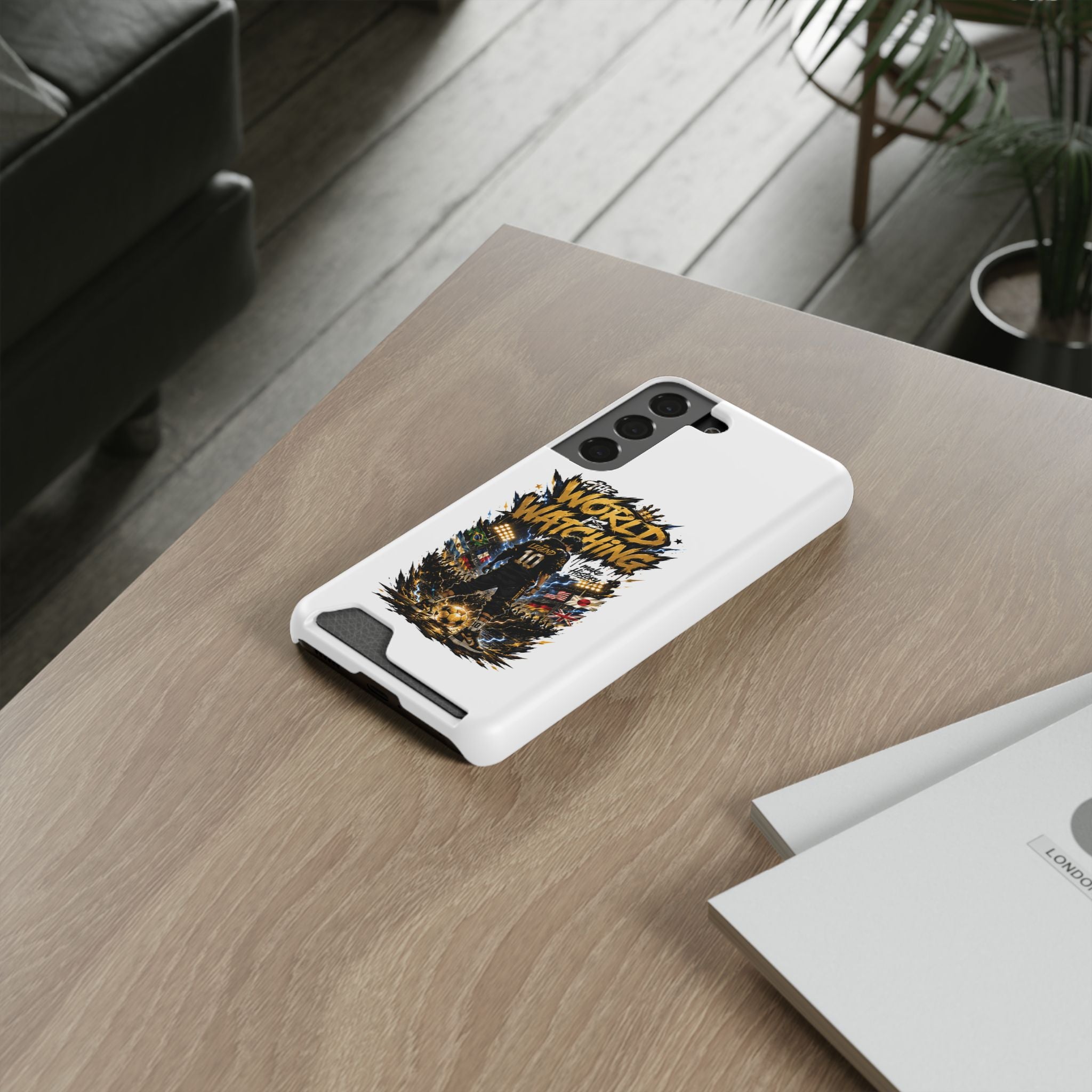 Phone Case — “The World Is Watching” Soccer Card-Holder Case