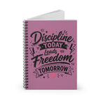 Spiral Notebook — “Discipline Today Leads to Freedom Tomorrow” Motivational Pink Journal