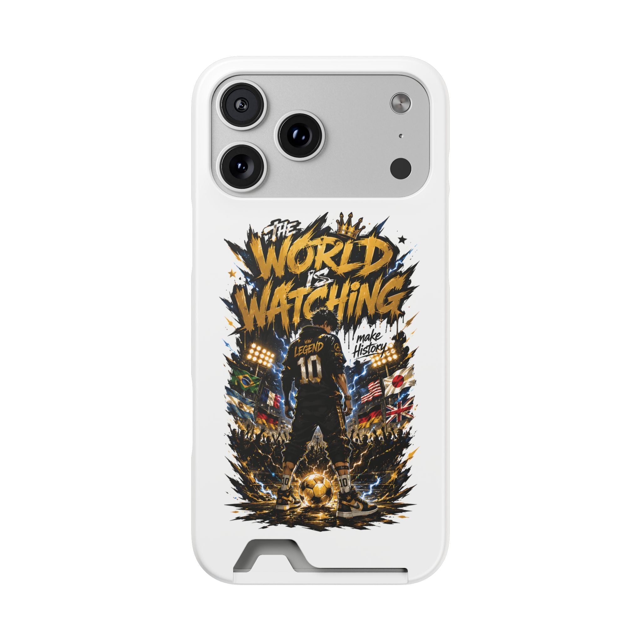Phone Case — “The World Is Watching” Soccer Card-Holder Case