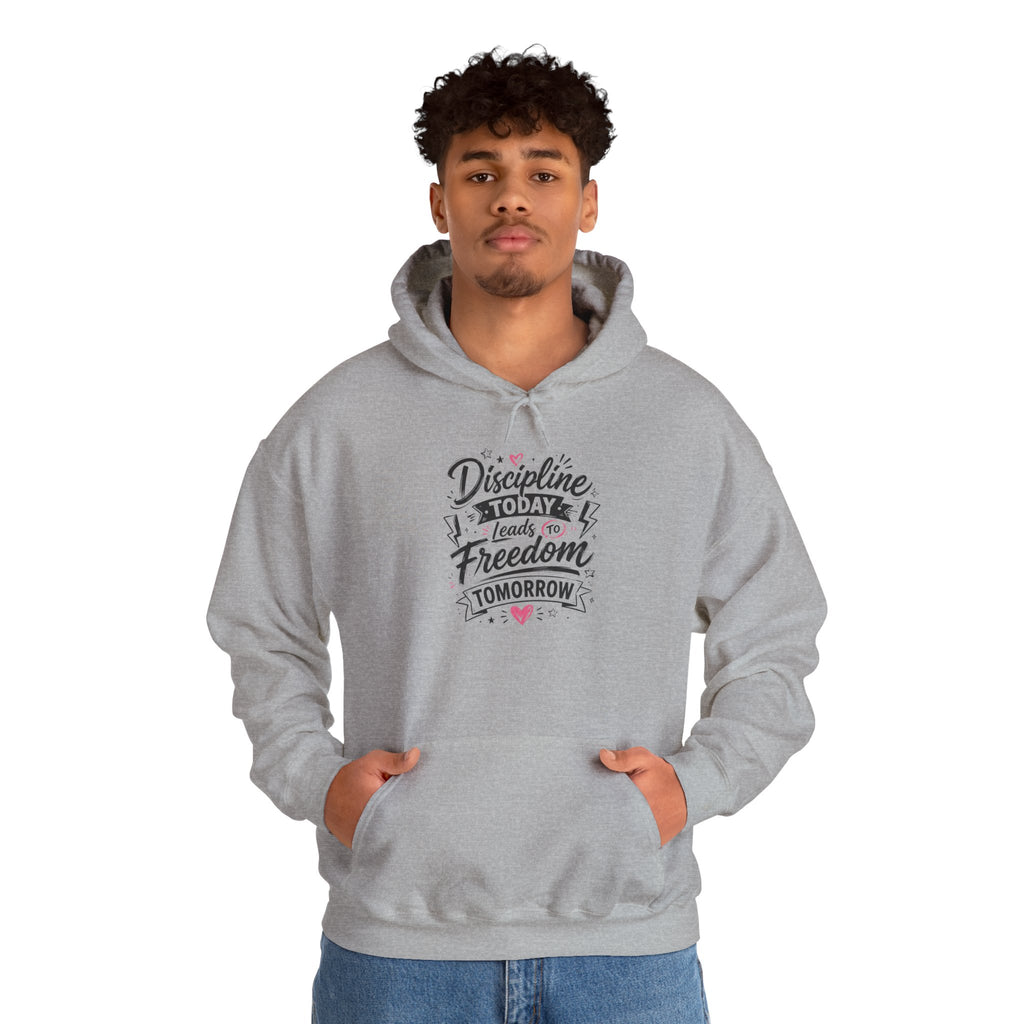 Hoodie — "Discipline Today Leads to Freedom Tomorrow" Motivational Pullover