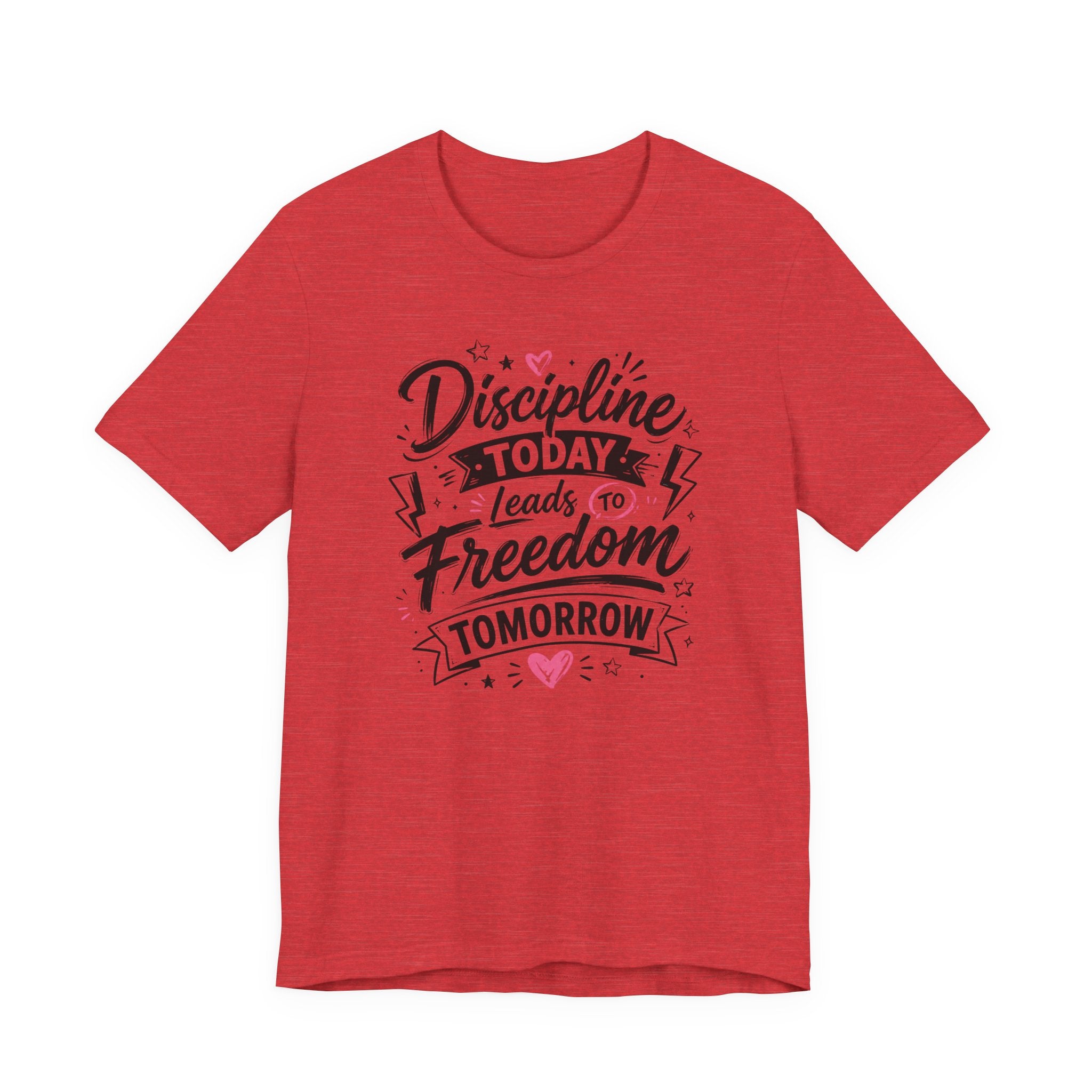 Discipline Today Leads to Freedom Tomorrow Tee — Motivational Fitness T-Shirt