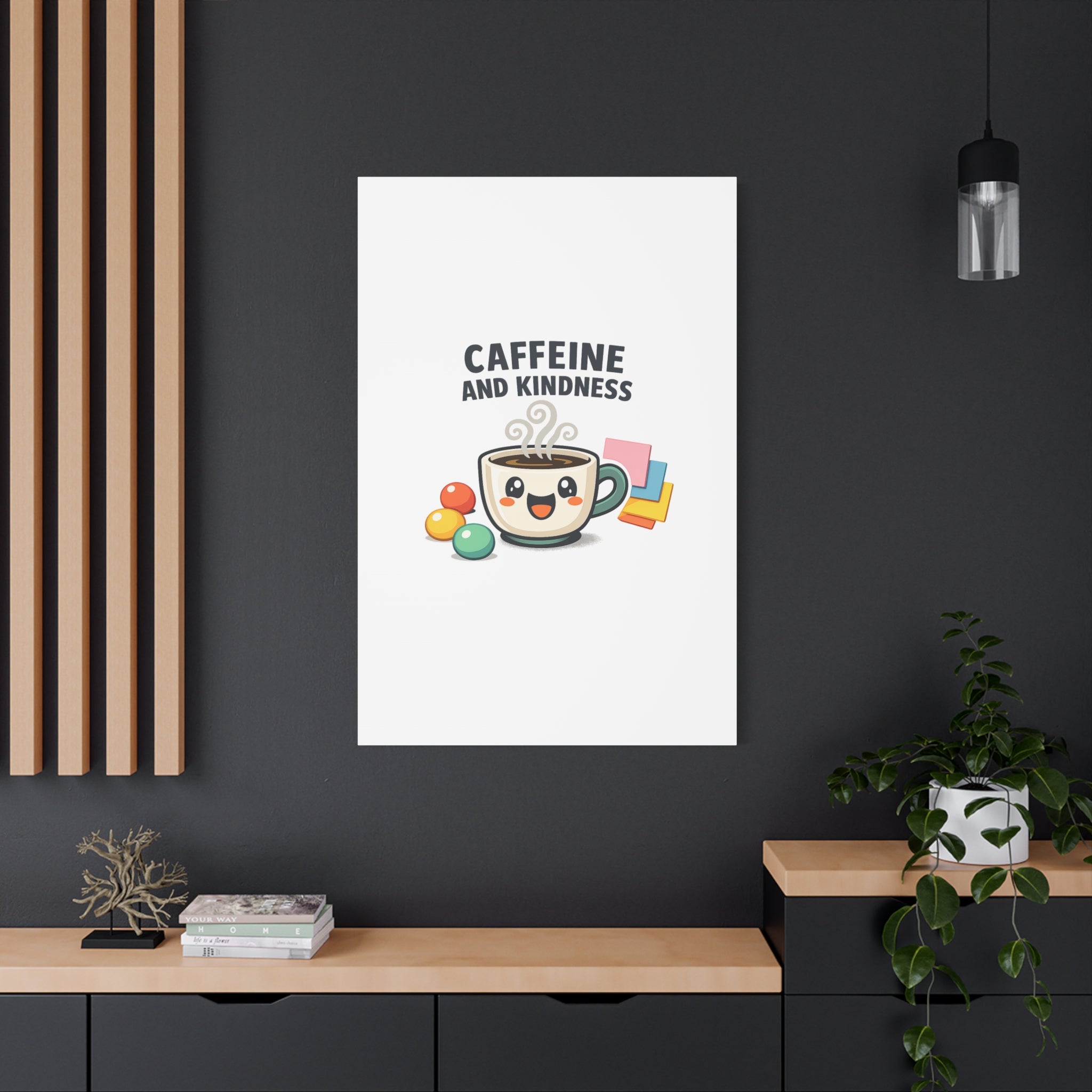 Caffeine and Kindness Canvas | Office Humor, Coffee Fuel Wall Art