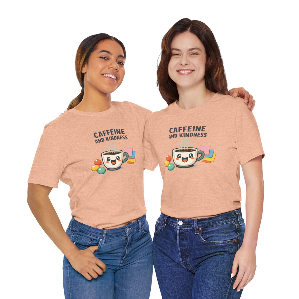 Caffeine and Kindness Coffee Graphic T Shirt