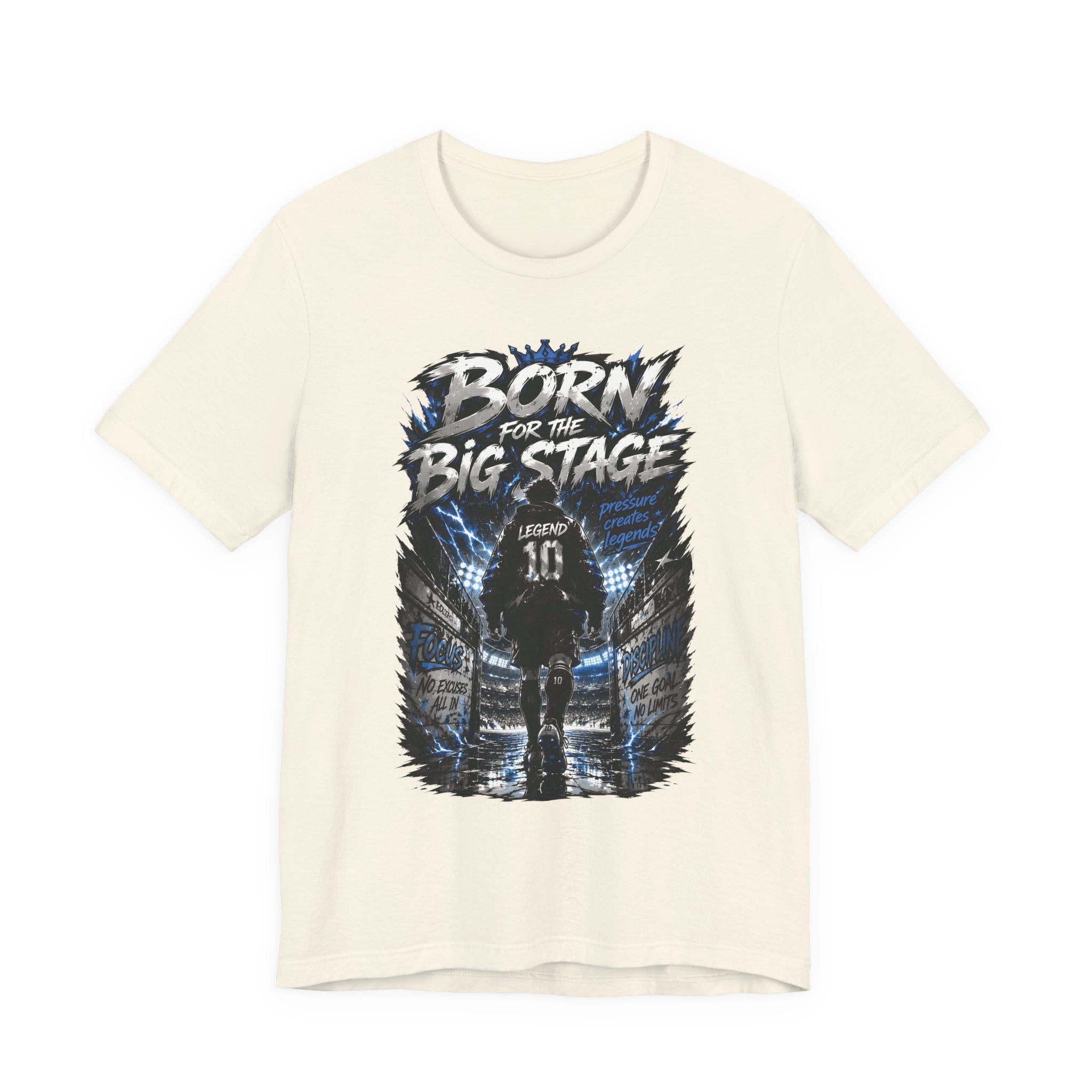 Born for the Big Stage Tee Soccer T-Shirt