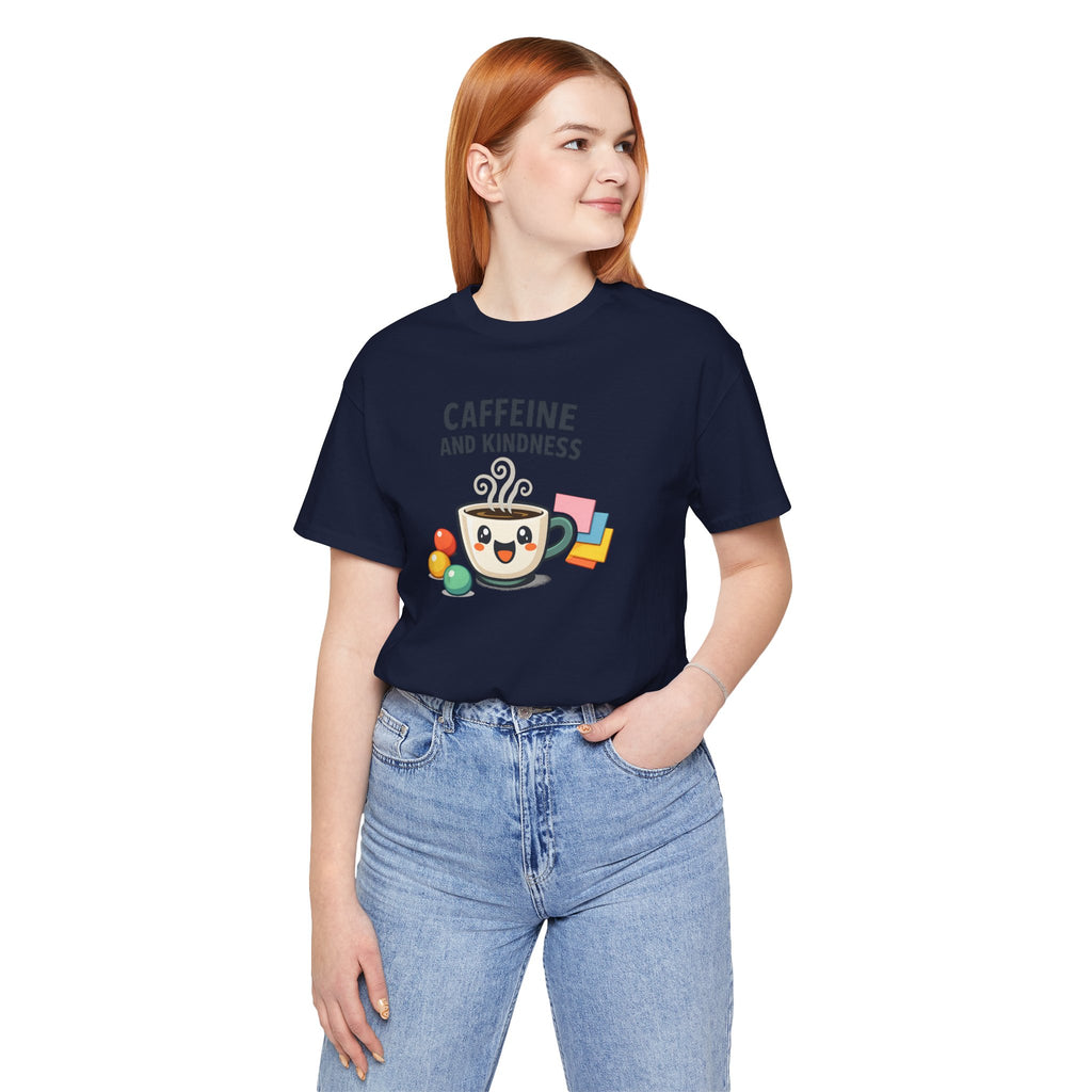 Caffeine and Kindness T-Shirt - Casual Coffee Graphic Tee