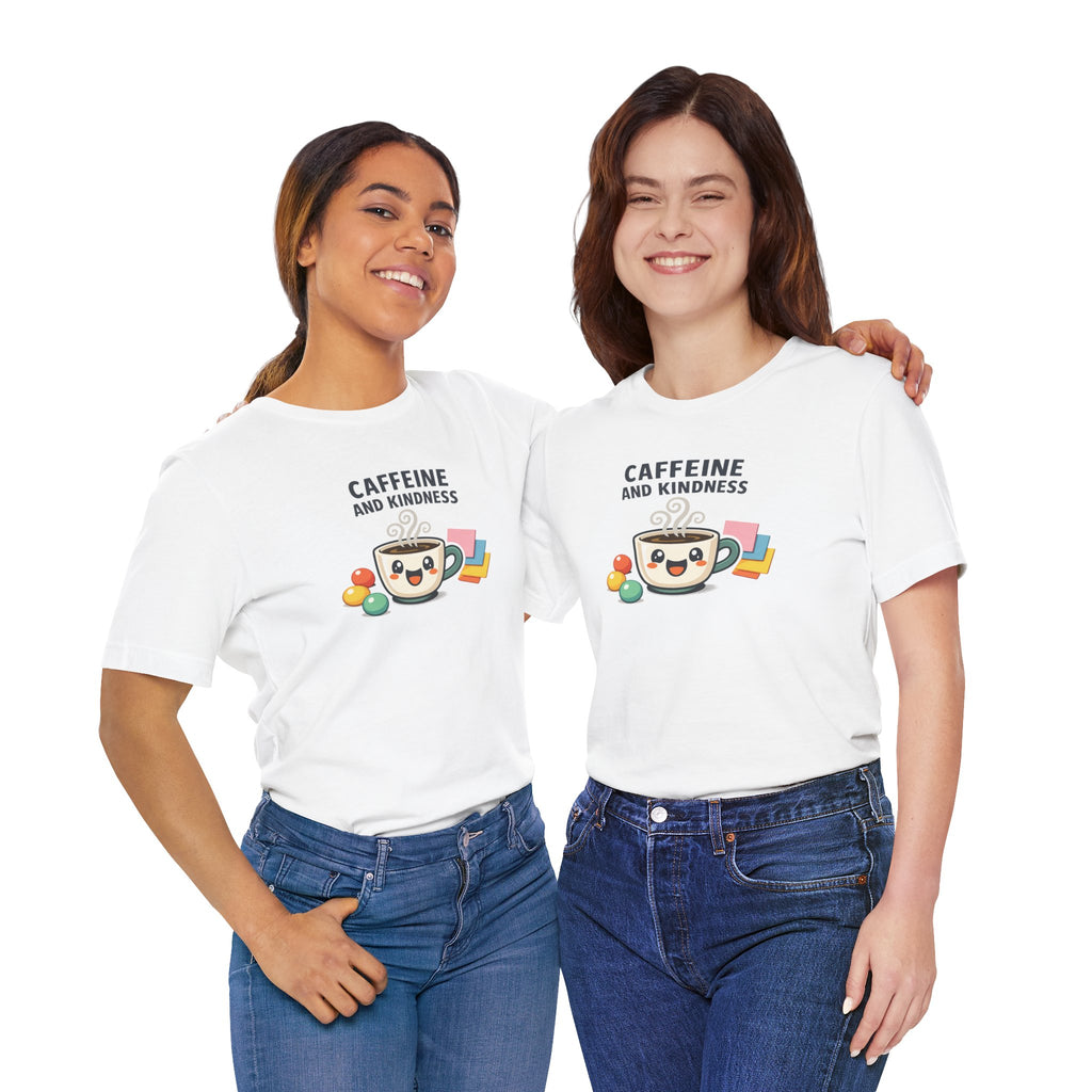 Caffeine and Kindness Tee | office humor, coffee fuel