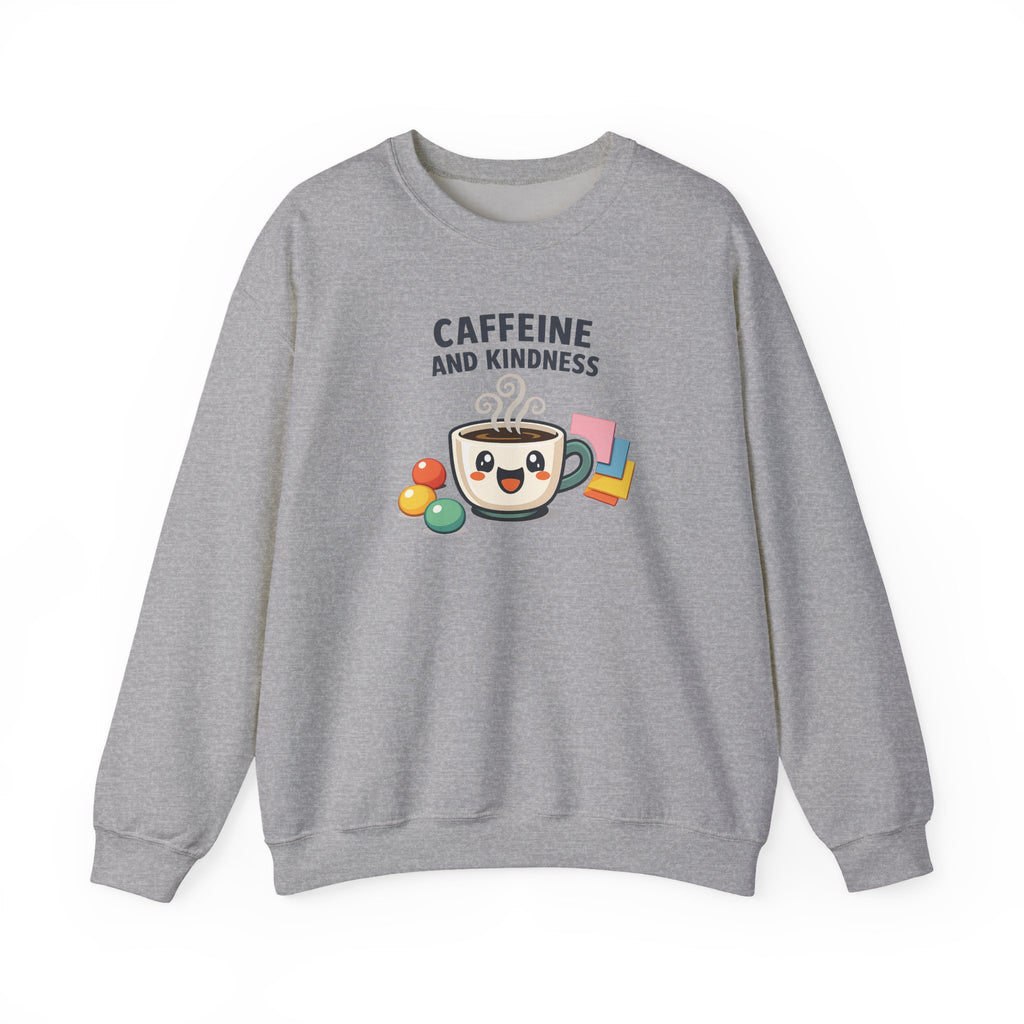 Caffeine and Kindness Sweatshirt | office humor, coffee fuel