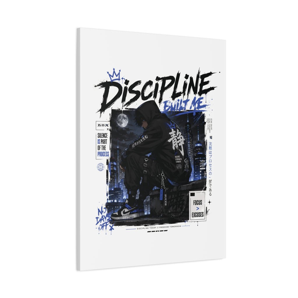 Discipline Built Me Canvas Print — Urban Streetwear Motivational Wall Art