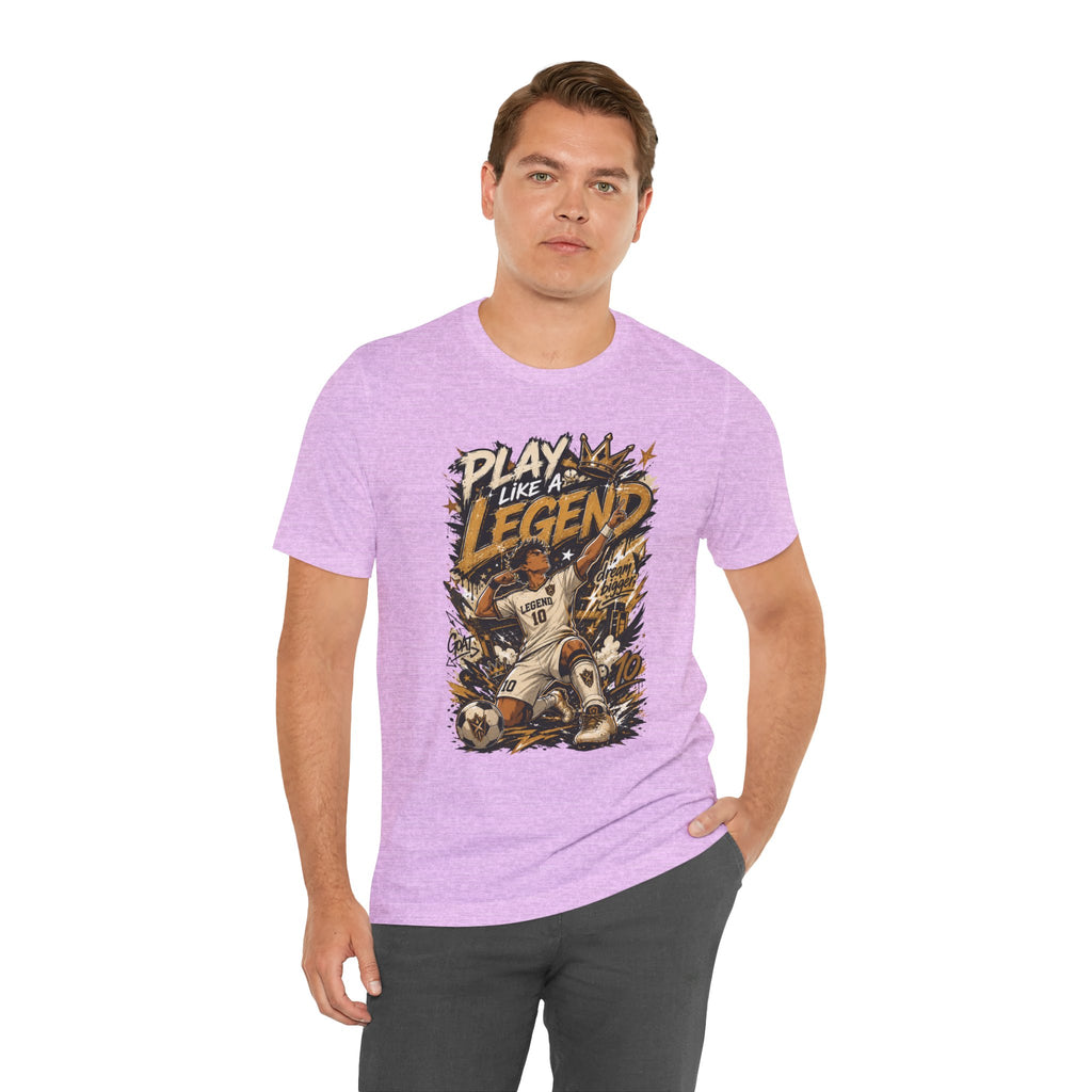 Play Like a Legend Soccer T-Shirt