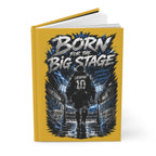 Hardcover Journal — "Born for the Big Stage" Soccer Notebook (Custom Name & Number)