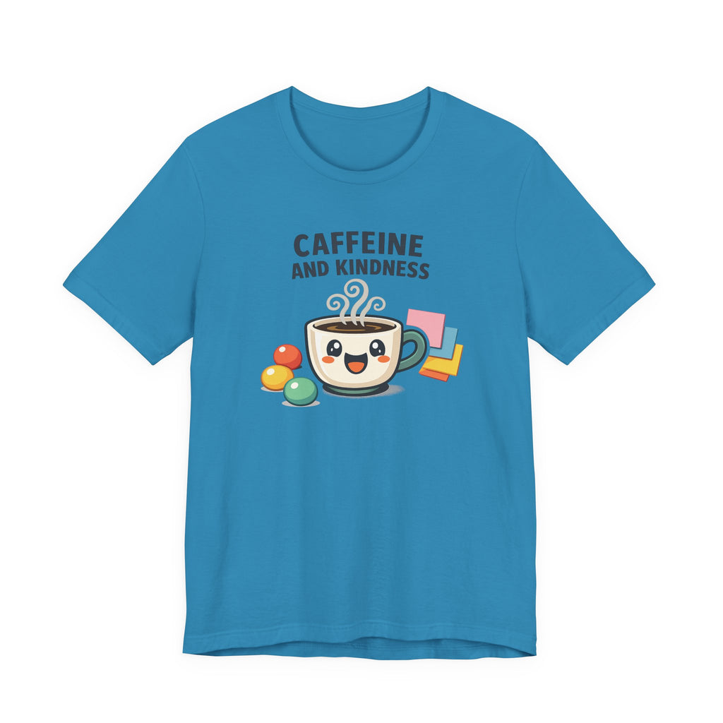 Caffeine and Kindness Coffee Graphic T Shirt