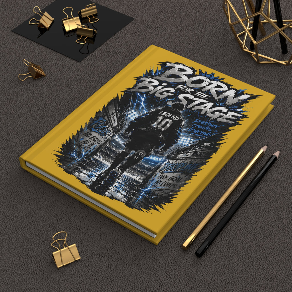 Hardcover Journal — "Born for the Big Stage" Soccer Notebook (Custom Name & Number)