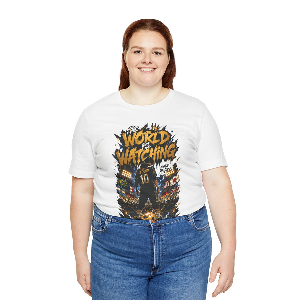 World Is Watching T-Shirt — Soccer Fan Graphic Tee ("The World Is Watching")