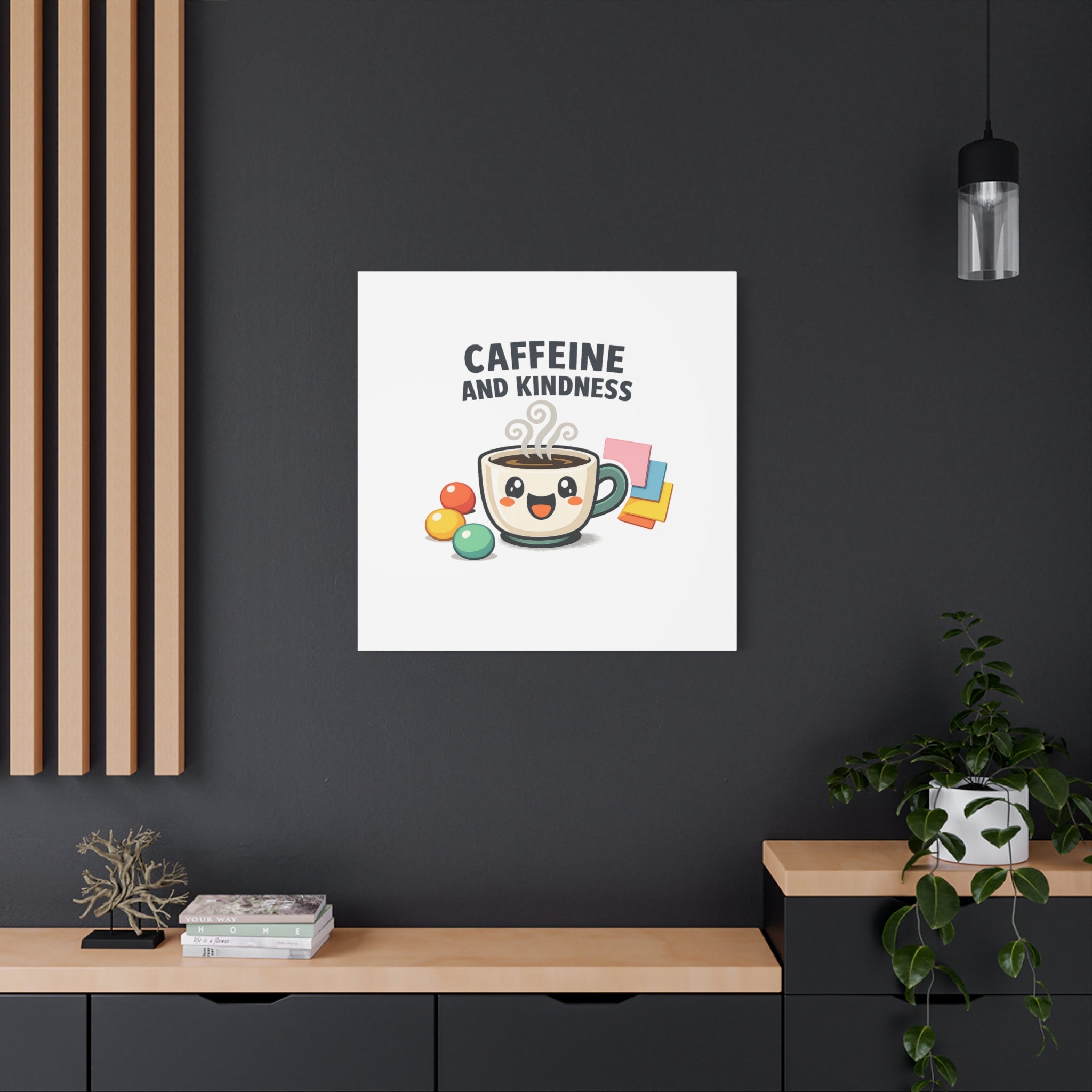 Caffeine and Kindness Canvas | Office Humor, Coffee Fuel Wall Art