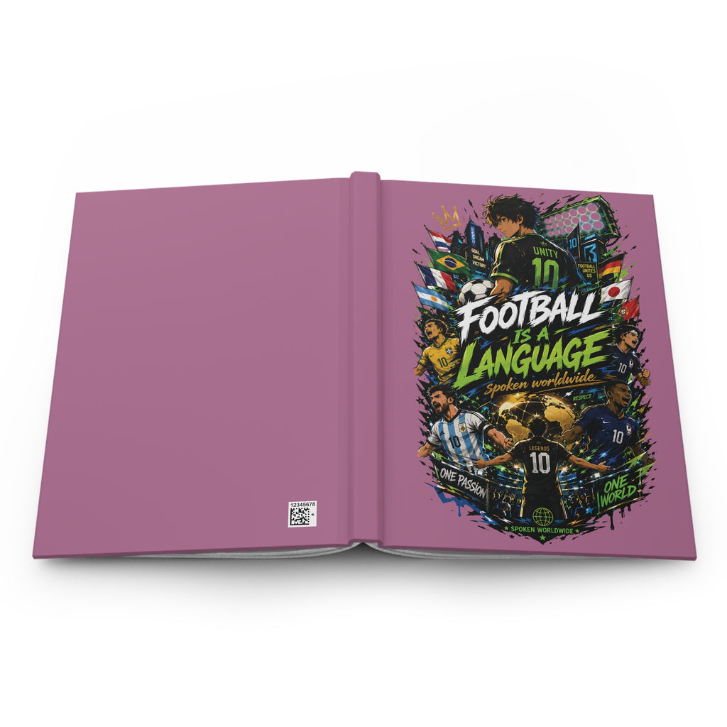 Football Is a Language Hardcover Journal — Soccer Fans Notebook, 'Football Is a Language' Matte Journal