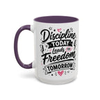 Discipline Today Leads to Freedom Tomorrow Accent Coffee Mug — Motivational Inspirational Quote
