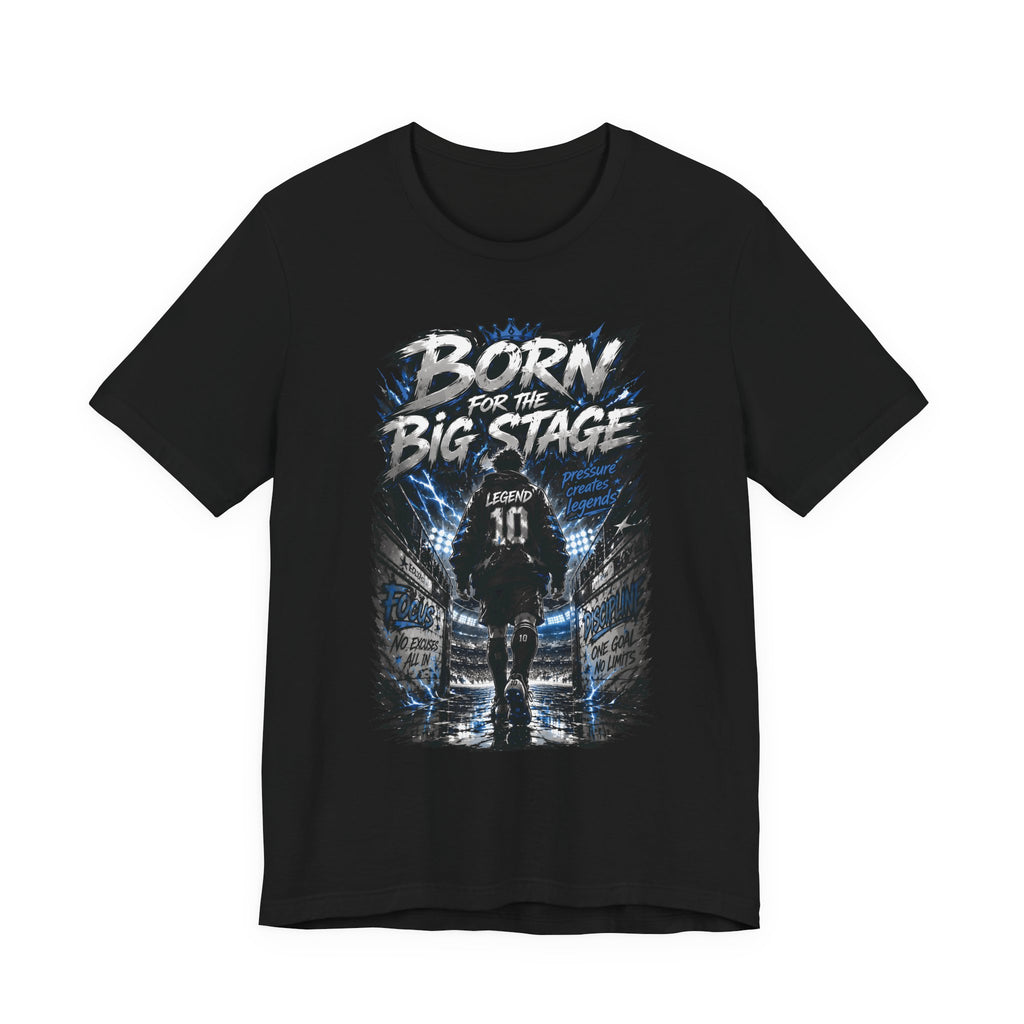 Soccer Player T‑Shirt — "Born for the Big Stage" Football Match Tee