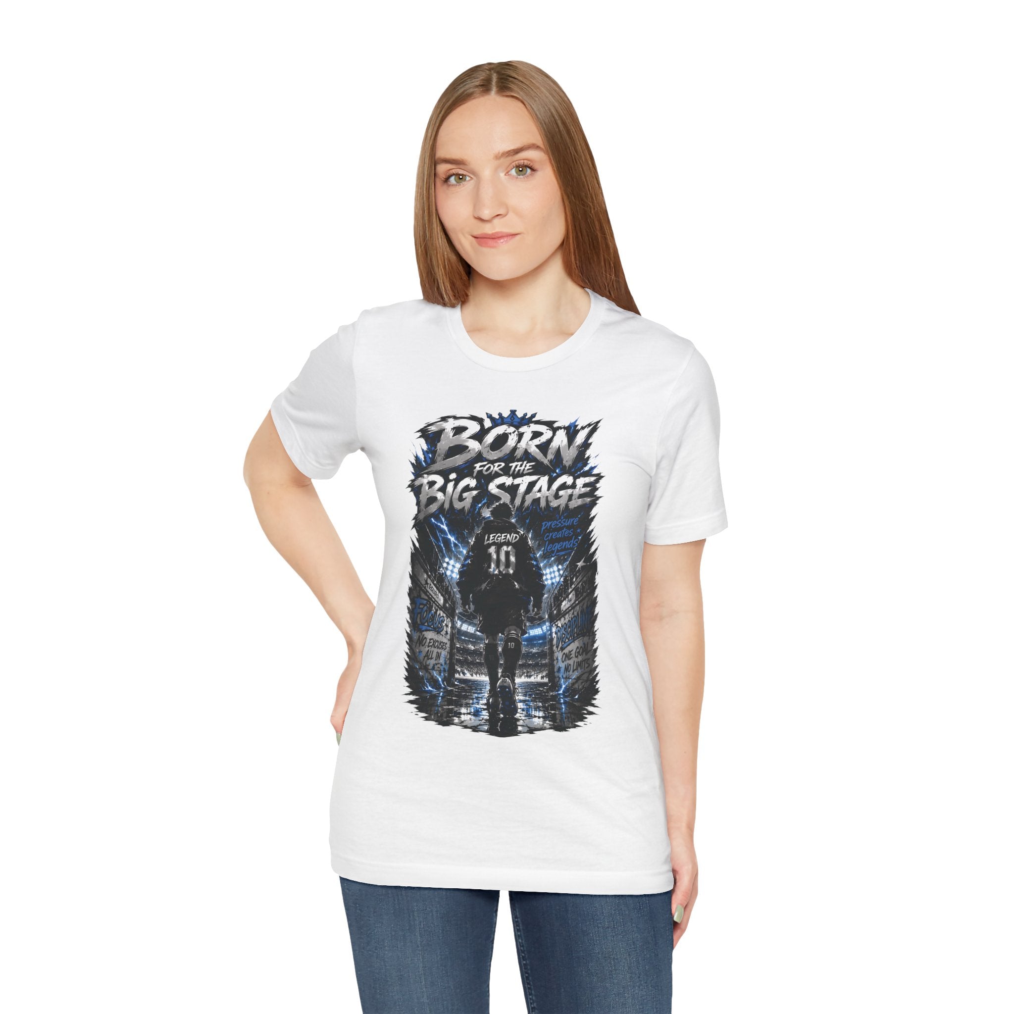 Born for the Big Stage Tee Soccer T-Shirt