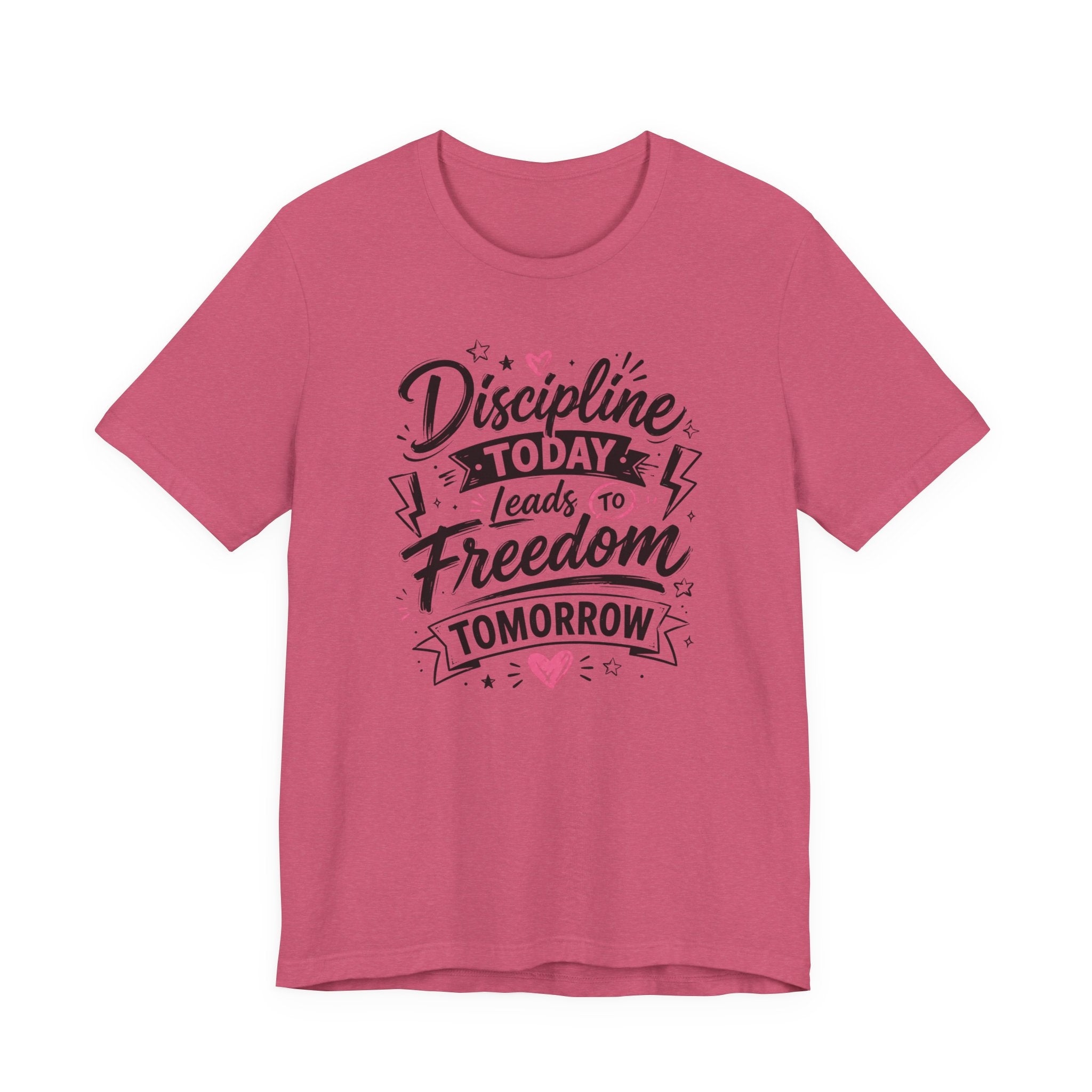 Discipline Today Leads to Freedom Tomorrow Tee — Motivational Fitness T-Shirt