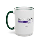 Hot Take Loading Mug — Funny Progress Bar Accent Rim & Handle Tea Coffee Cup