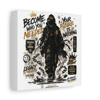 Motivational Street Art Canvas — "Become Who You Needed" Stretched Matte Print