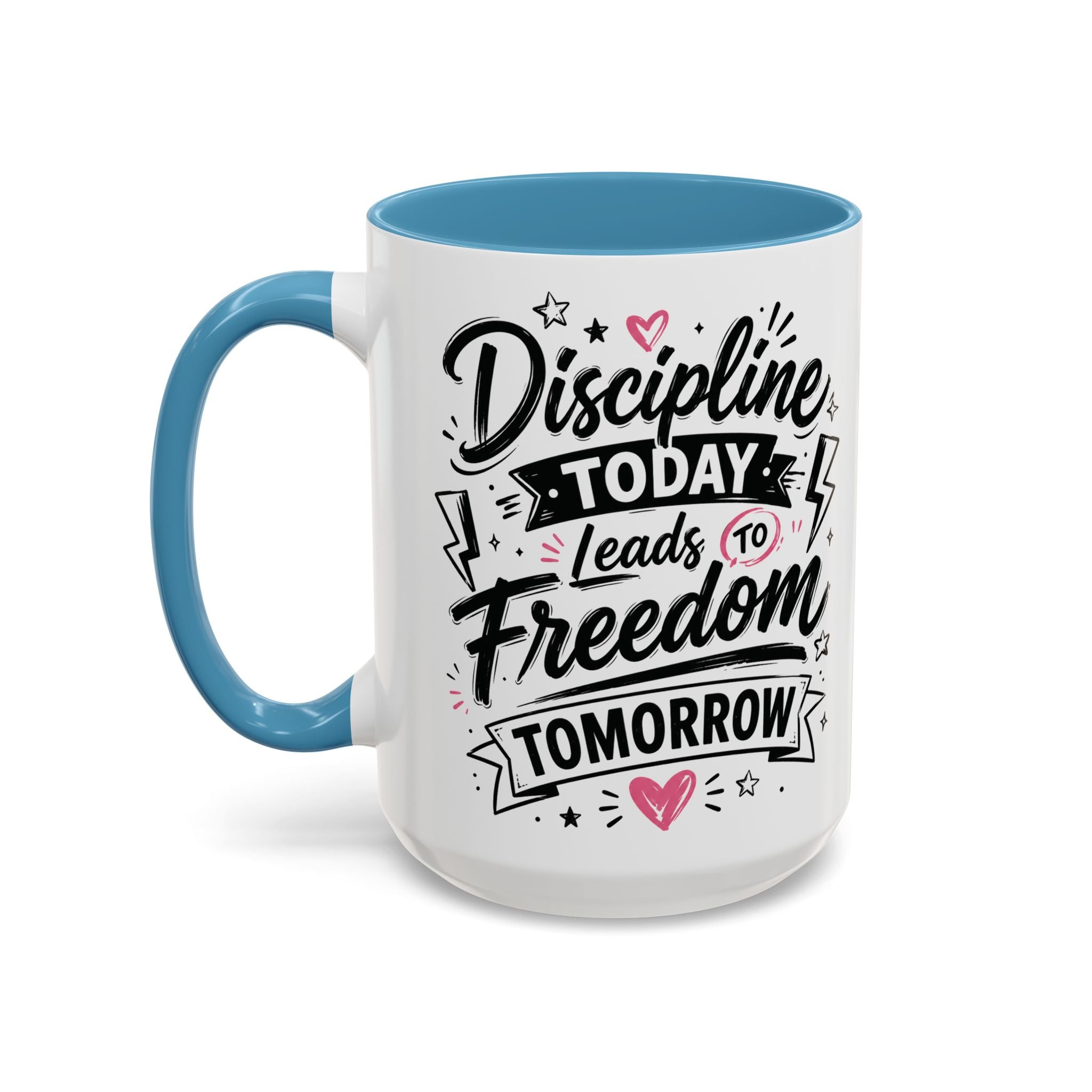 Discipline Today Leads to Freedom Tomorrow Accent Coffee Mug — Motivational Inspirational Quote