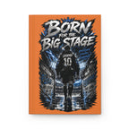 Born for the Big Stage Hardcover Journal — Personalized Soccer Player Number Notebook