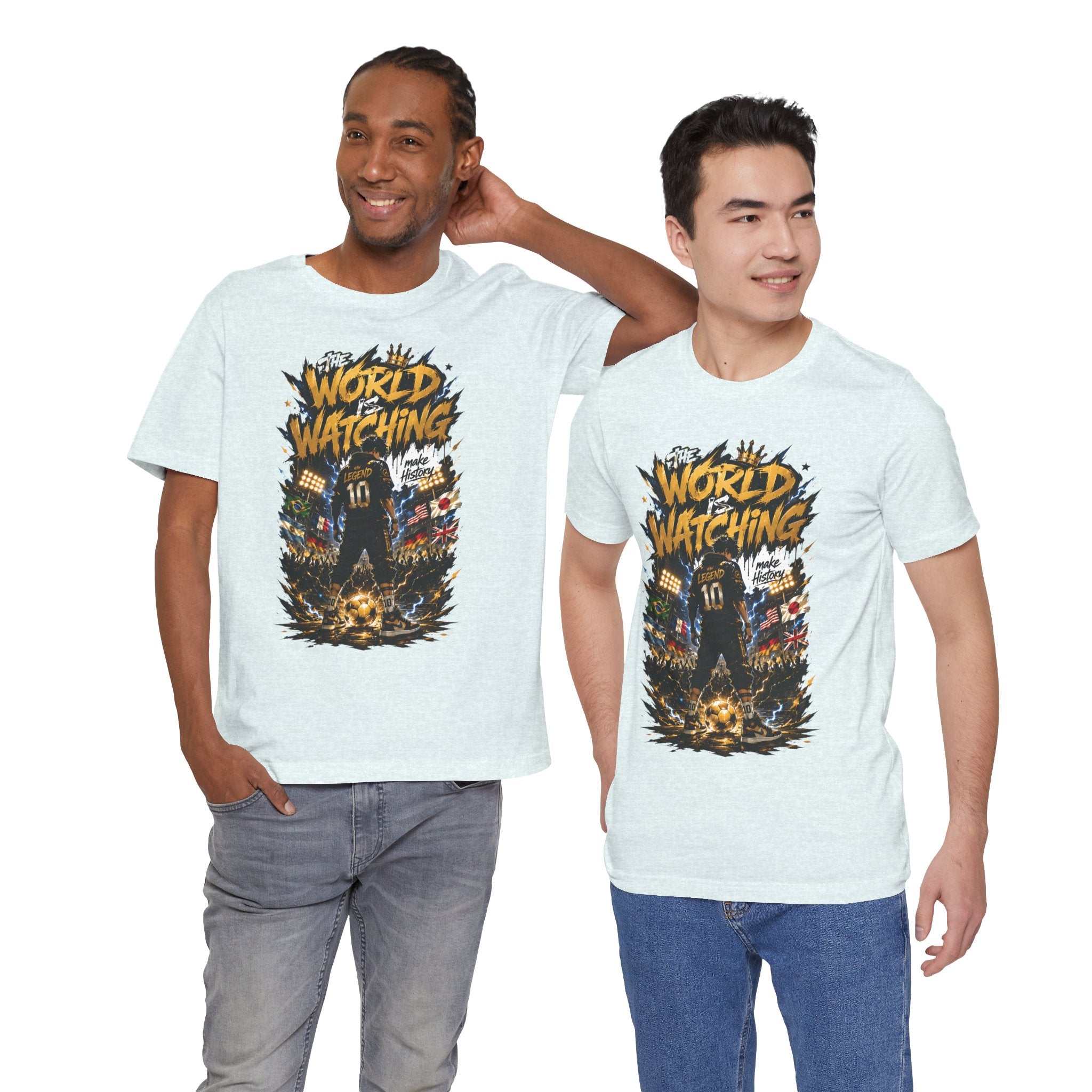 World Is Watching T-Shirt — Soccer Fan Graphic Tee ("The World Is Watching")