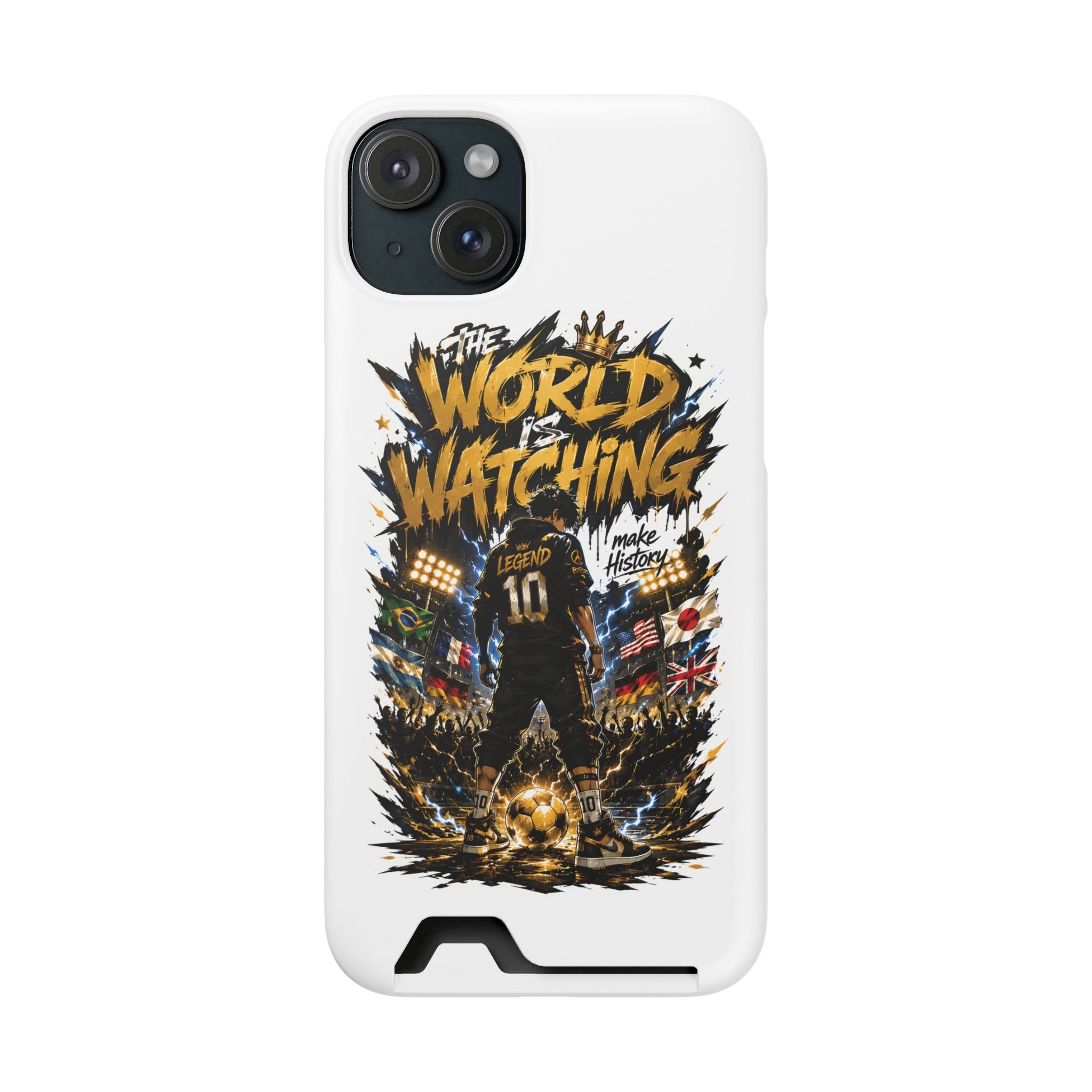 Phone Case — “The World Is Watching” Soccer Card-Holder Case