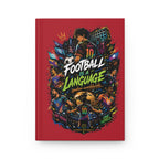 Football Is a Language Hardcover Journal — Personalized Soccer Notebook (Custom Name & Number)