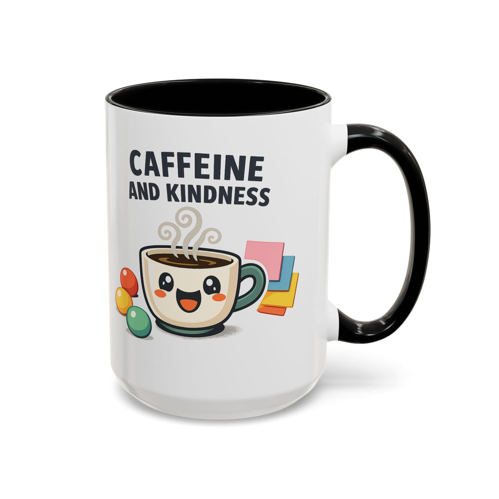 Caffeine and Kindness Coffee Mug – Ceramic Accent Mug (11oz / 15oz)