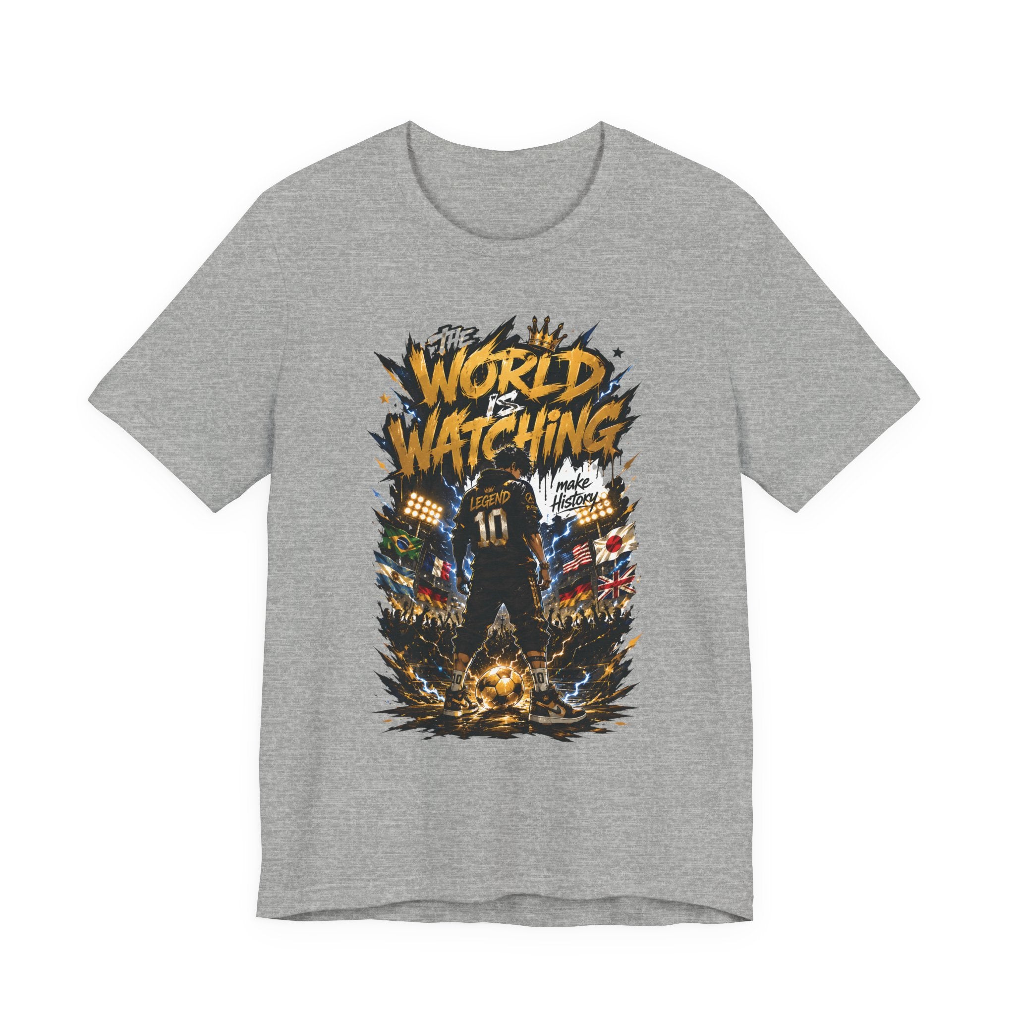 World Is Watching T-Shirt — Soccer Fan Graphic Tee ("The World Is Watching")