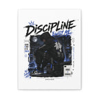 Discipline Built Me Canvas Print — Urban Streetwear Motivational Wall Art