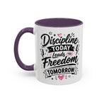 Discipline Today Leads to Freedom Tomorrow Accent Coffee Mug — Motivational Inspirational Quote
