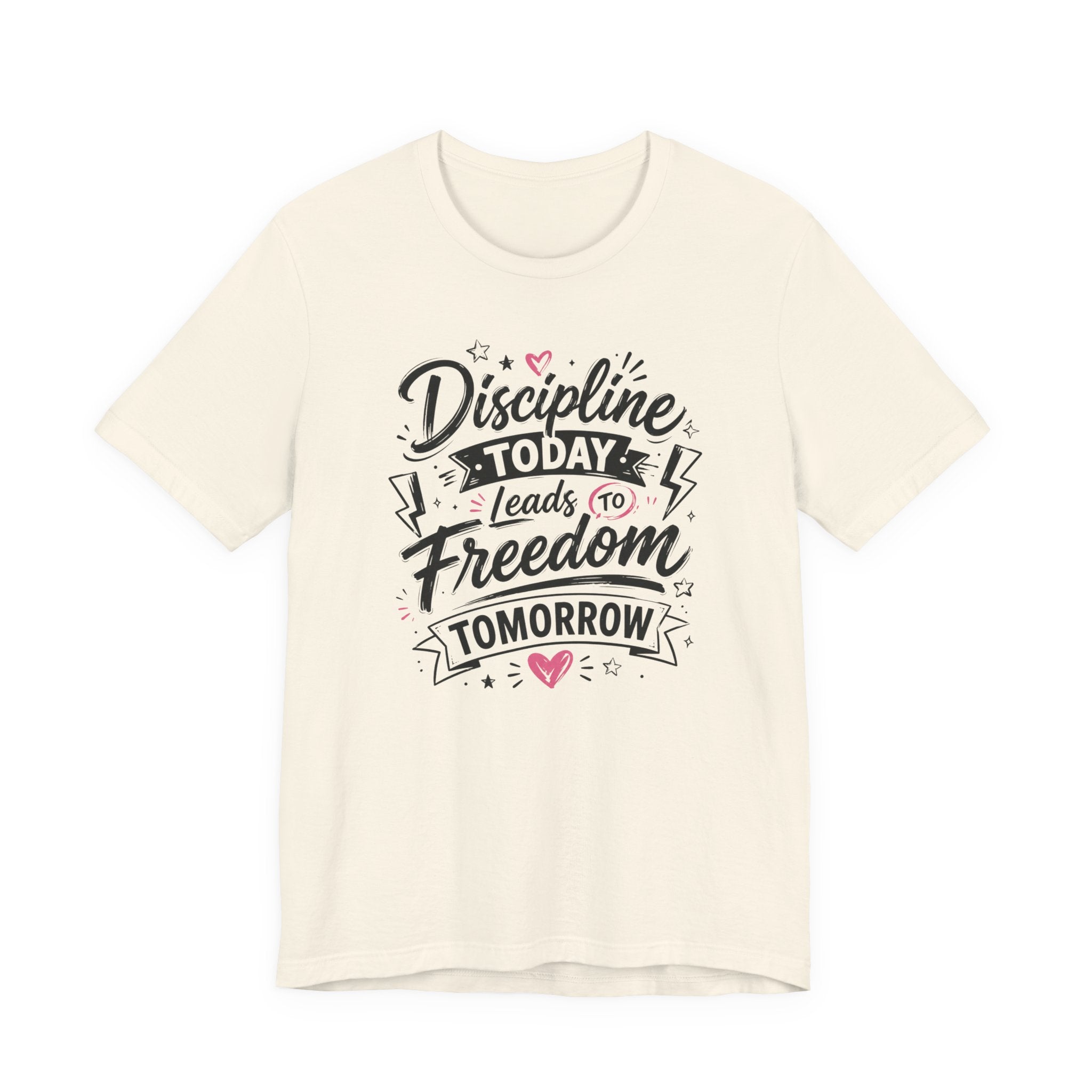 Discipline Today Leads to Freedom Tomorrow Tee — Motivational Fitness T-Shirt