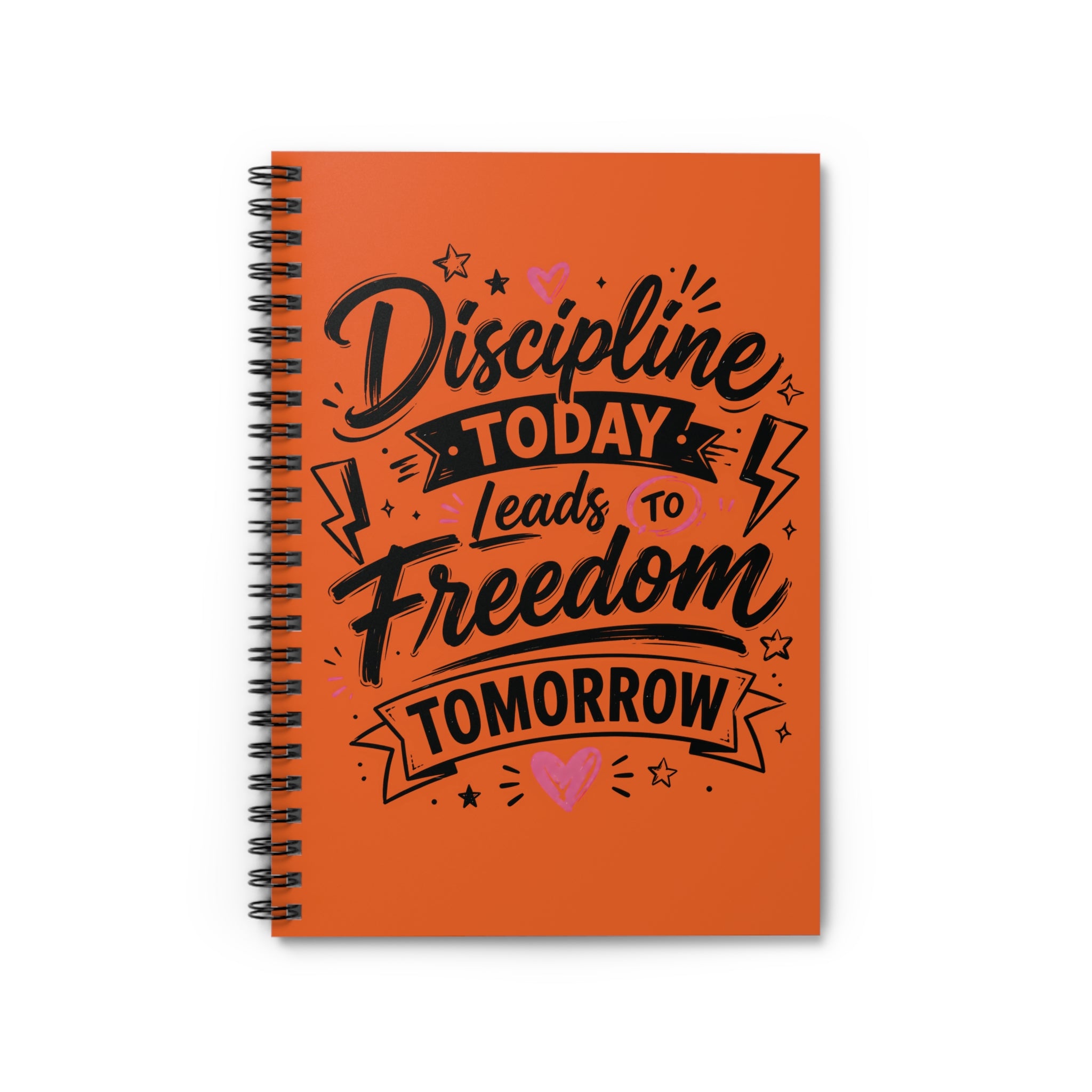 Discipline Today Leads to Freedom Tomorrow — Ruled Spiral Notebook