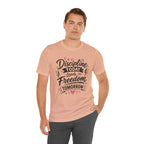 Discipline Today Leads to Freedom Tomorrow Motivational T Shirt