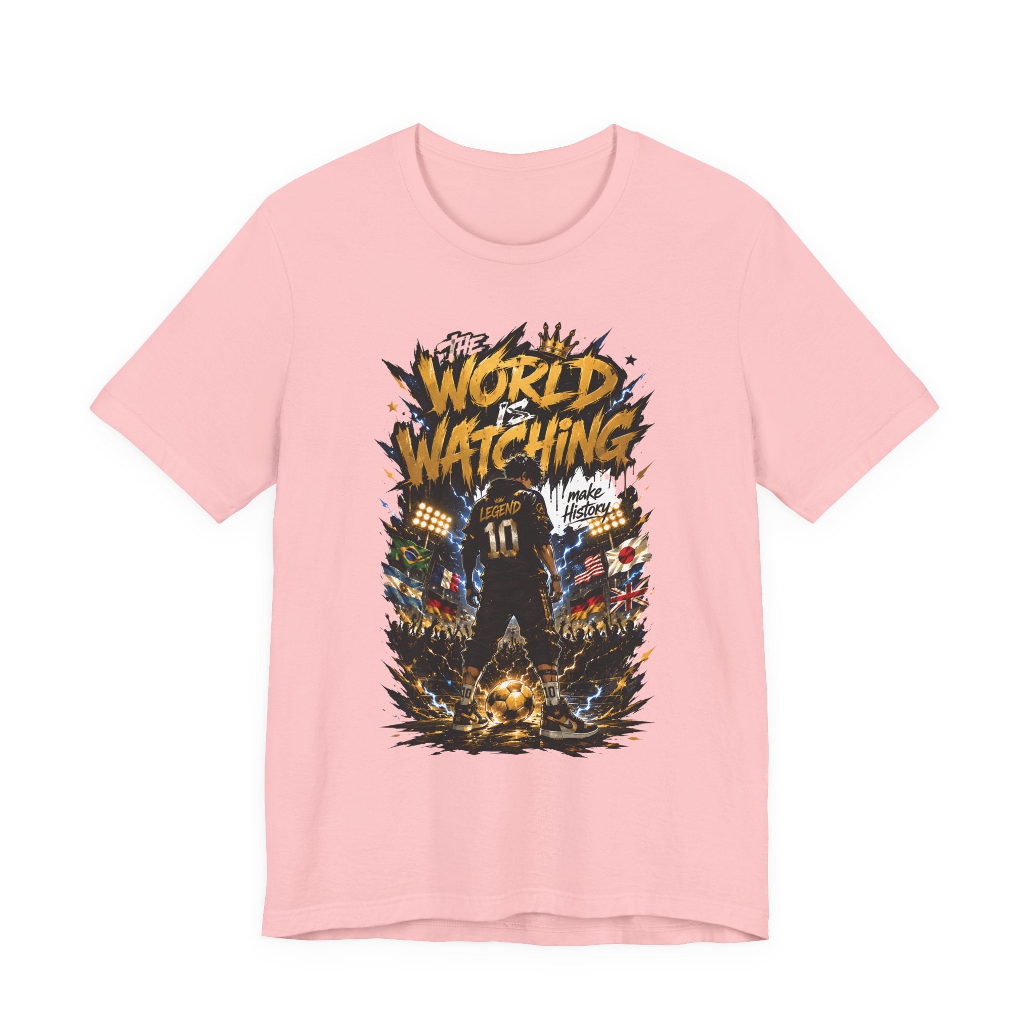 World Is Watching T-Shirt — Soccer Fan Graphic Tee ("The World Is Watching")
