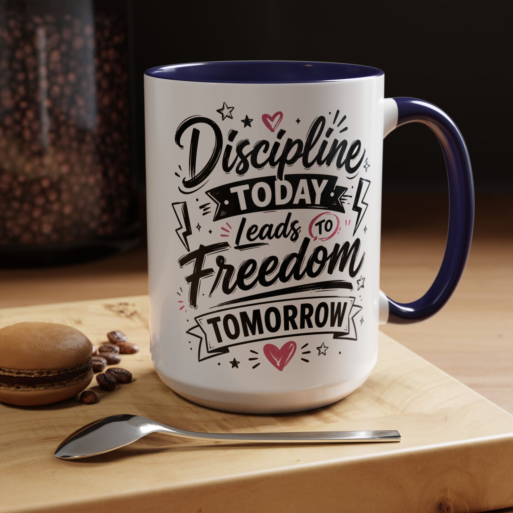 Discipline Today Leads to Freedom Tomorrow Accent Coffee Mug — Motivational Inspirational Quote