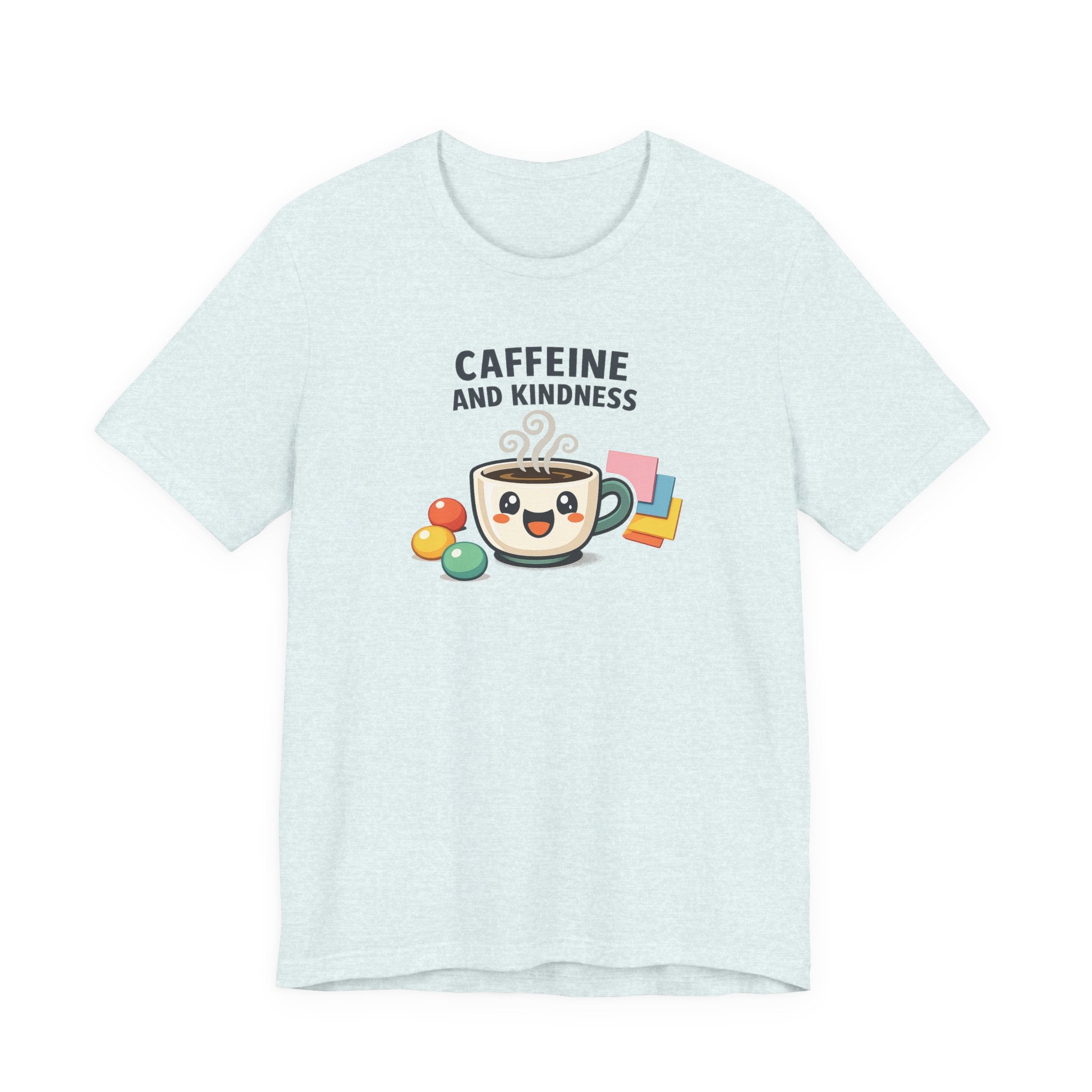 Caffeine and Kindness Tee | office humor, coffee fuel