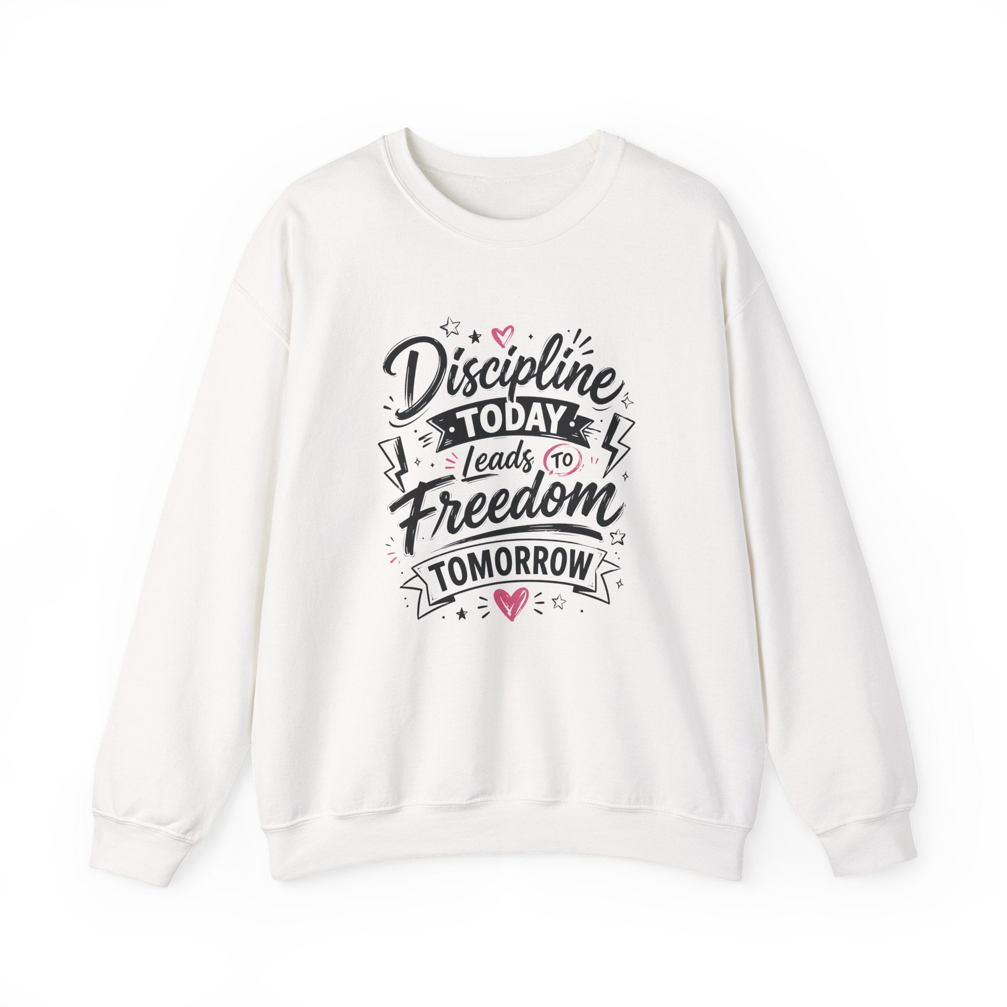 Crewneck Sweatshirt — "Discipline Today Leads to Freedom Tomorrow" Motivational Graphic