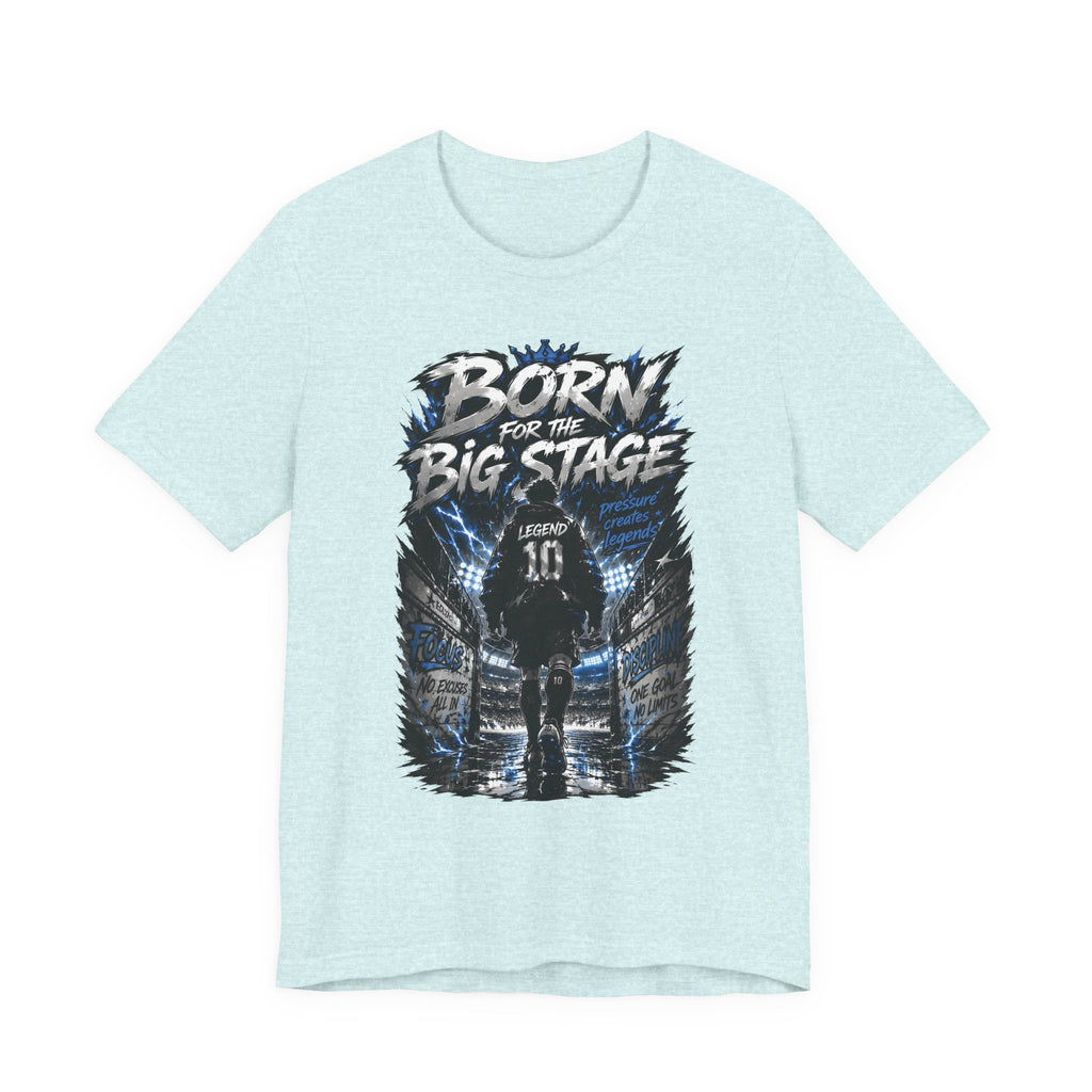 Soccer Player T‑Shirt — "Born for the Big Stage" Football Match Tee