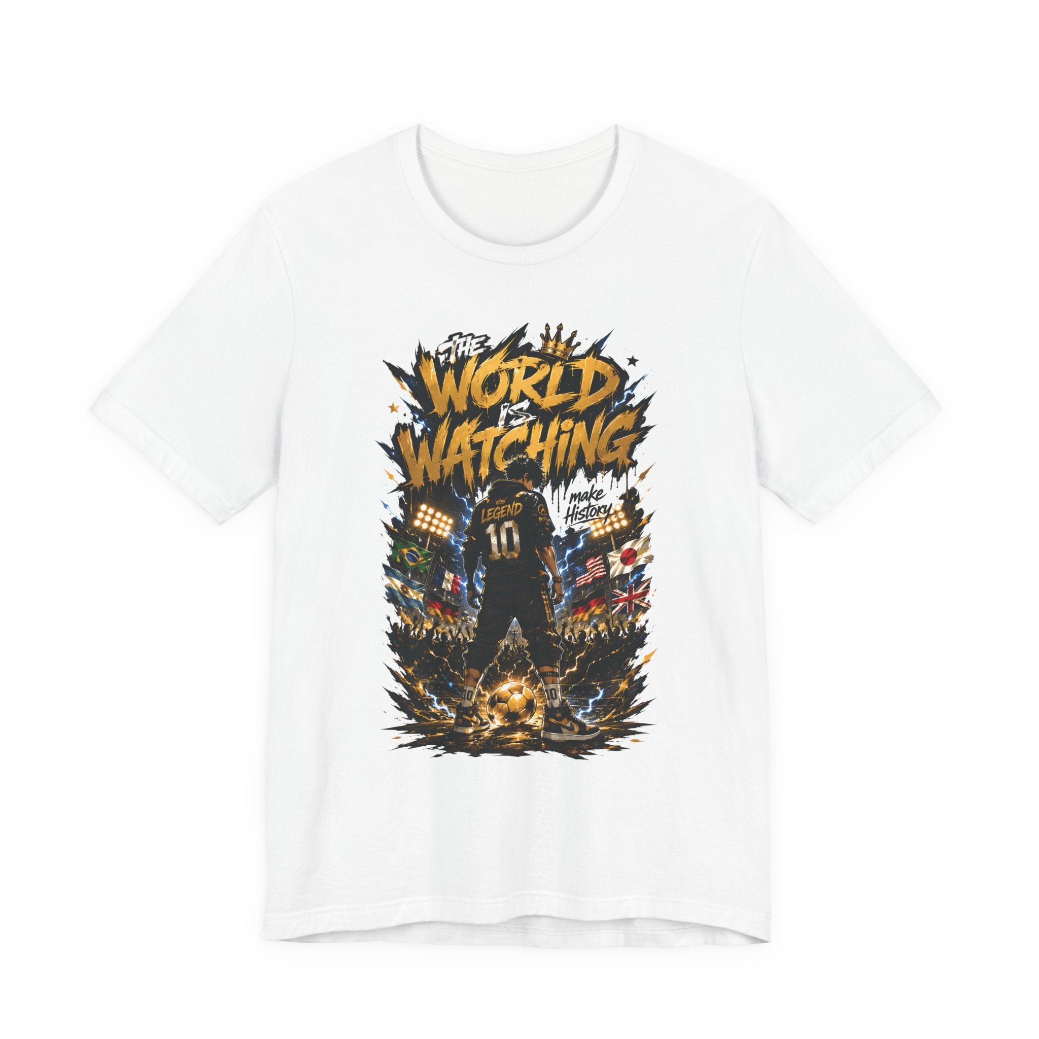 World Is Watching T-Shirt — Soccer Fan Graphic Tee ("The World Is Watching")