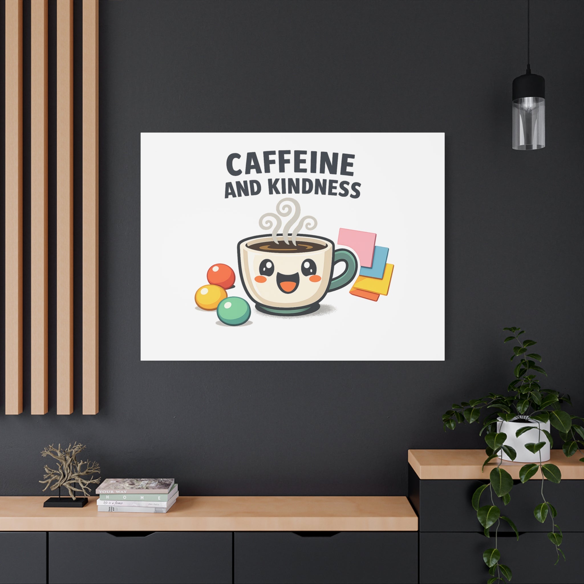 Caffeine and Kindness Canvas | Office Humor, Coffee Fuel Wall Art