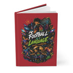 Football Is a Language Hardcover Journal — Personalized Soccer Notebook (Custom Name & Number)