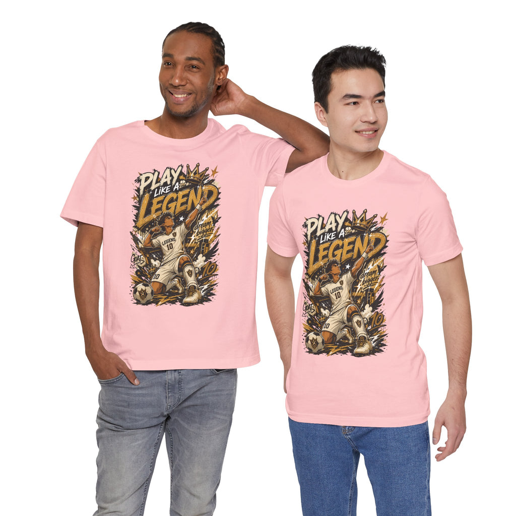 Play Like a Legend Soccer T-Shirt