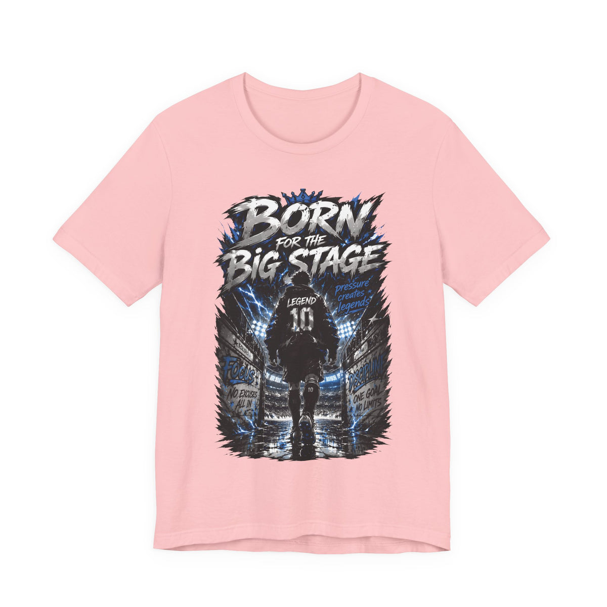 Born for the Big Stage Soccer Player T Shirt